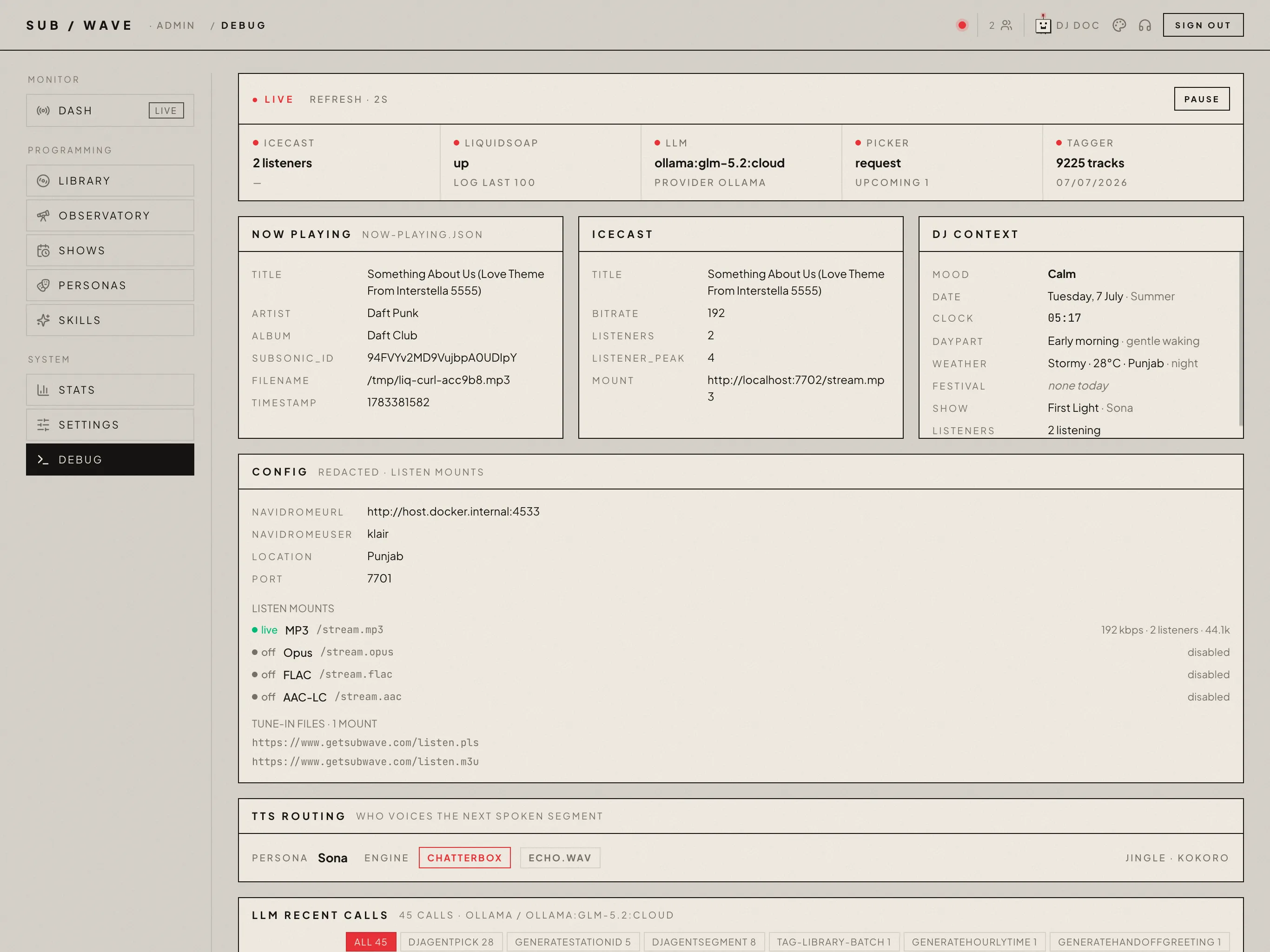 The admin Debug page: a live health strip for Icecast, Liquidsoap, the LLM, the picker and the tagger, then panels for now-playing, Icecast, the DJ's context, the redacted config with its stream mounts, TTS routing, and recent LLM calls
